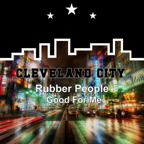 Rubber People - Good for Me [CCMM345]